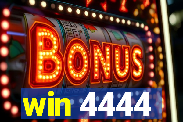 win 4444
